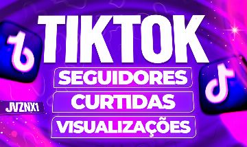 [MAIS VENDIDO DO SITE] SEGUIDORES TIKTOK - CURTIDAS E VIEWS - MENOR PREÇO!