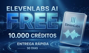 [DESTAQUE] ELEVENLABS 10K CRÉDITOS PLANO FREE MELHOR PREÇO 30D