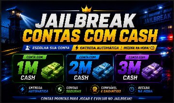 Jailbreak Contas Com Dinheiro 1M 2M 3M Cash ENTREGA AUTOMATICA