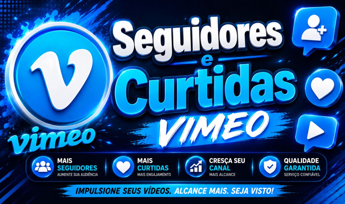 Vimeo , Seguidores e Curtidas, Serviços de Qualidade e preço que cabe no bolso.