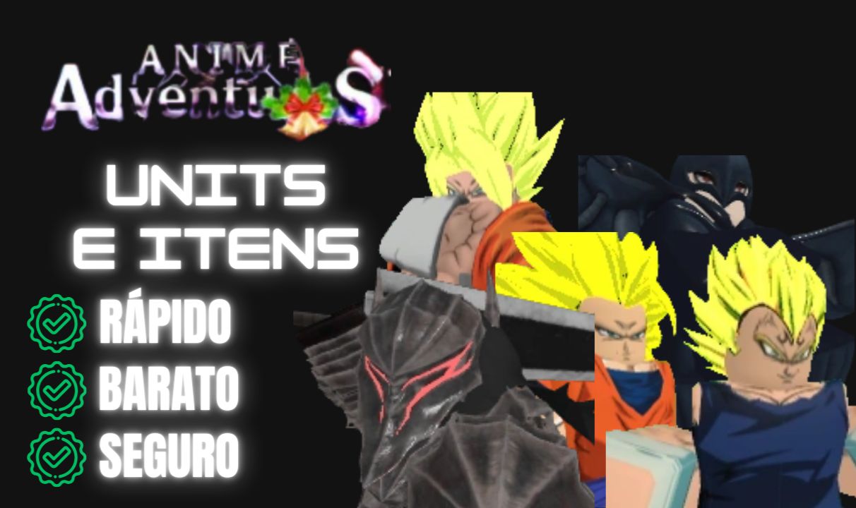 ANIME ADVENTURES | UNITS E SKINS