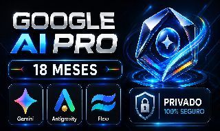 GOOGLE AI PRO | 5TB + FLOW + VEO 3.1 + ANTIGRAVITY | NA SUA CONTA