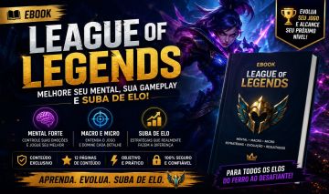 EBOOK League of Legends | Melhore seu Mental e Suba de Elo Mais Rápido + Brinde
