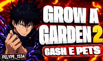 GROW A GARDEN 2 | CASH E PETS - ENTREGA RÁPIDA