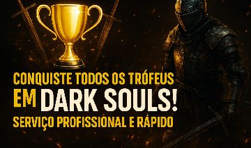 Dark souls 1 - Serviço troféus