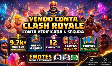 CLASH ROYALE- 9.7k+ TROFÉUS-Arena Lendária- 12 EVOS CARTAS NÍVEL 15/14/13/12/11