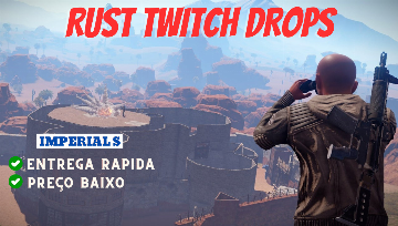 RUST TWITCH DROPS ROUNDS | 24 - 25 - Outros Jogos - GGMAX