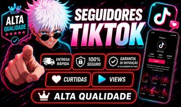 [MENOR PREÇO DO SITE] SEGUIDORES NO TIKTOK, CURTIDAS e VIEWS