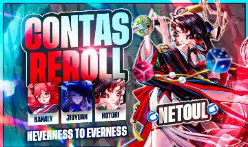 NTE: NEVERNESS TO EVERNESS | CONTAS REROLL