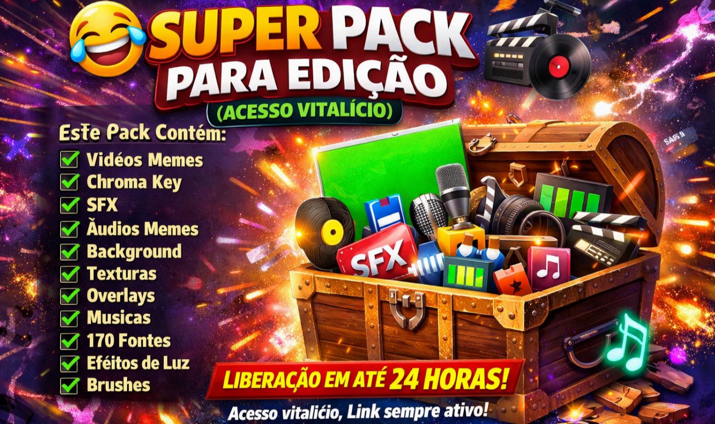 Super Pack para Edição! (Acesso Vitalício)