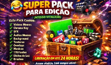 Super Pack para Edição! (Acesso Vitalício)