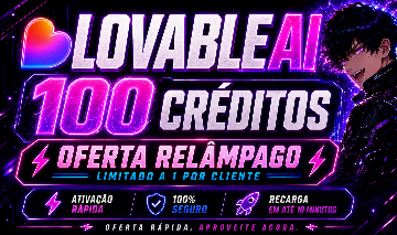 [OFERTA RELÂMPAGO 99% OFF] 100 CRÉDITOS LOVABLE.DEV | RECARGA RÁPIDA NA CONTA
