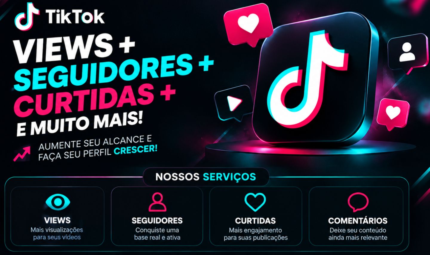 VIEWS/seguidores/curtidas TIKTOK