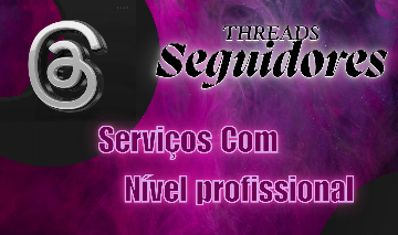 Threads Seguidores [FUNCIONANDO BEM], Curtidas, reposts de alta qualidade.