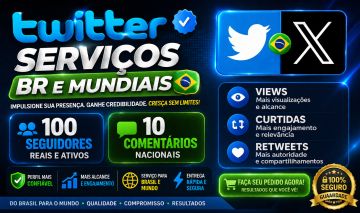 Serviços Twitter com Preço Reduzido, Seguidores Mundiais, Views e Comentários Br