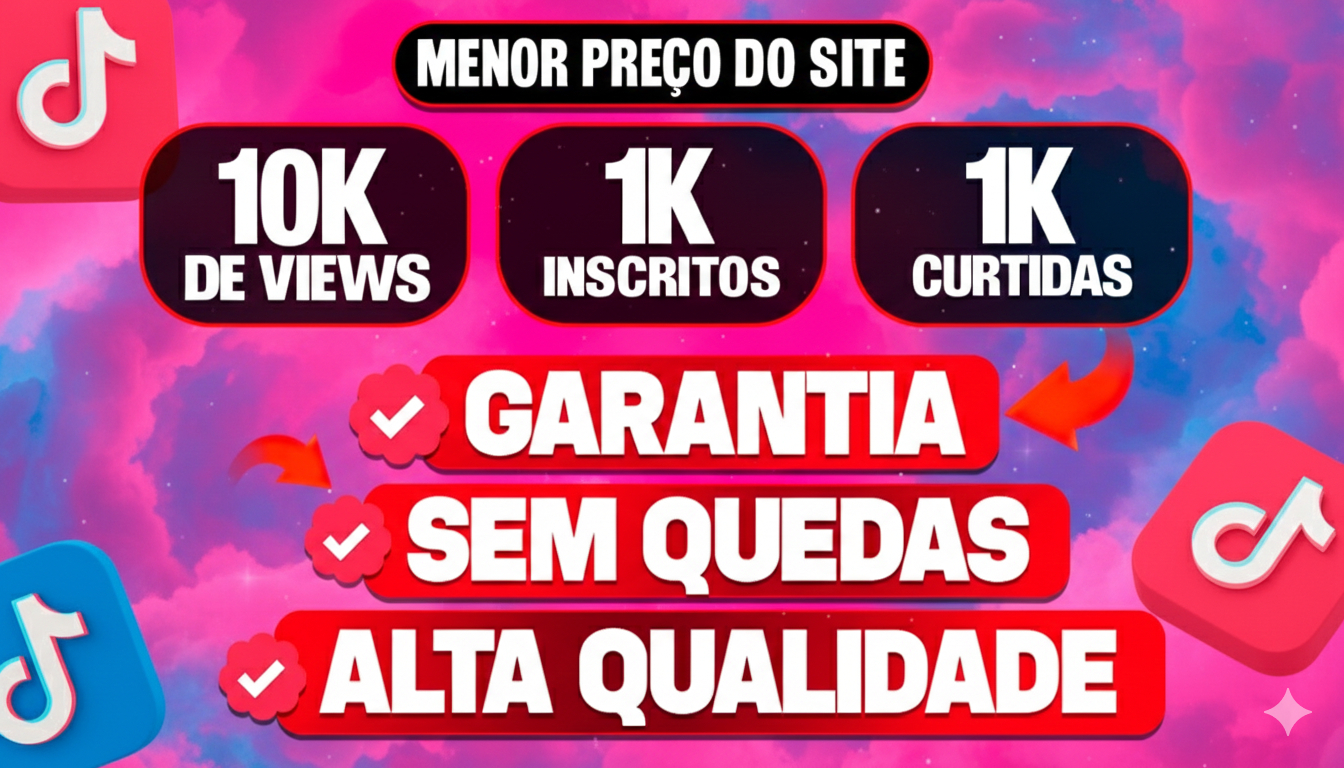 [MENOR PREÇO DO SITE] SEGUIDORES NO TIKTOK, CURTIDAS, VIEWS, SAVES + BRINDE S2