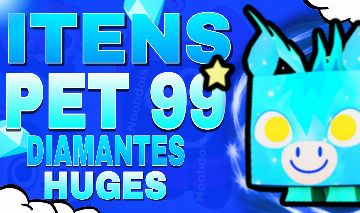 [Preço de atacado] DIAMANTES E HUGES | PET SIMULADOR 99