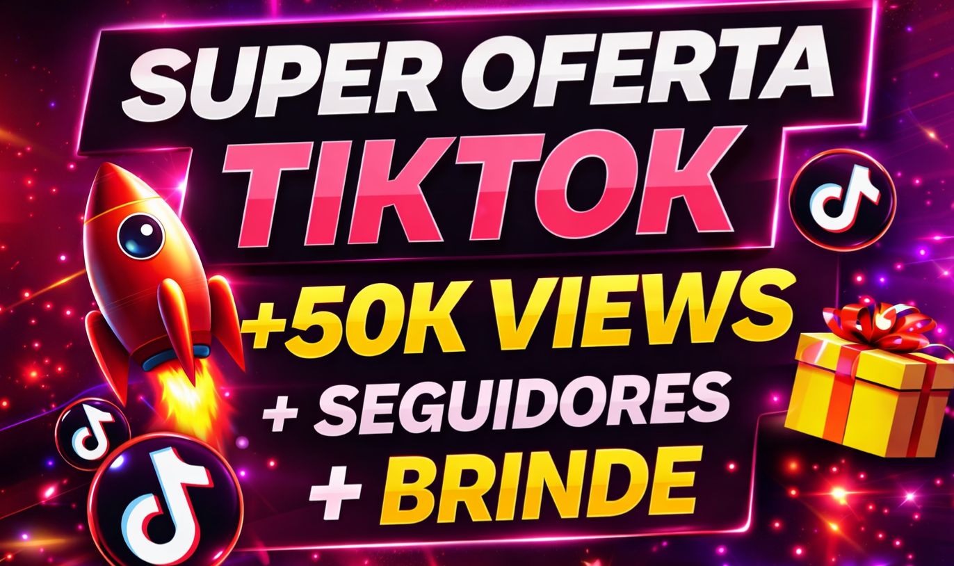 [MENOR PREÇO] SEGUIDORES, CURTIDAS, VISUALIZAÇÕES, VIEWS, BRASILEIROS - TIKTOK