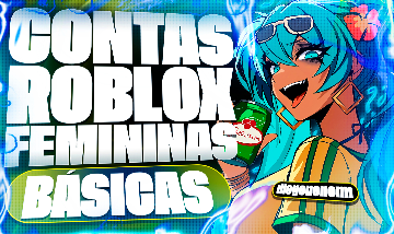 Contas Roblox Femininas Básicas