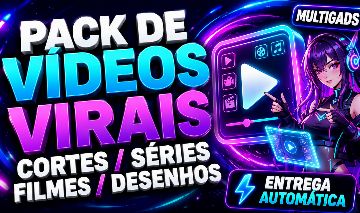 PACK DE VÍDEOS VIRAIS, CORTES, SÉRIES, FILMES E DESENHOS - ENTREGA AUTOMÁTICA!