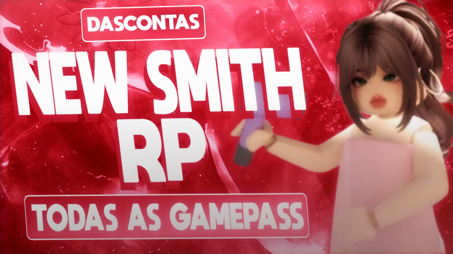 NEW SMITH RP/ROBLOX/TODAS AS GAMEPASS/MELHOR PREÇO DO SITE