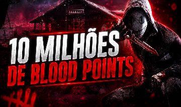 10 MILHÕES DE BLOOD POINTS (DEAD BY DAYLIGHT)