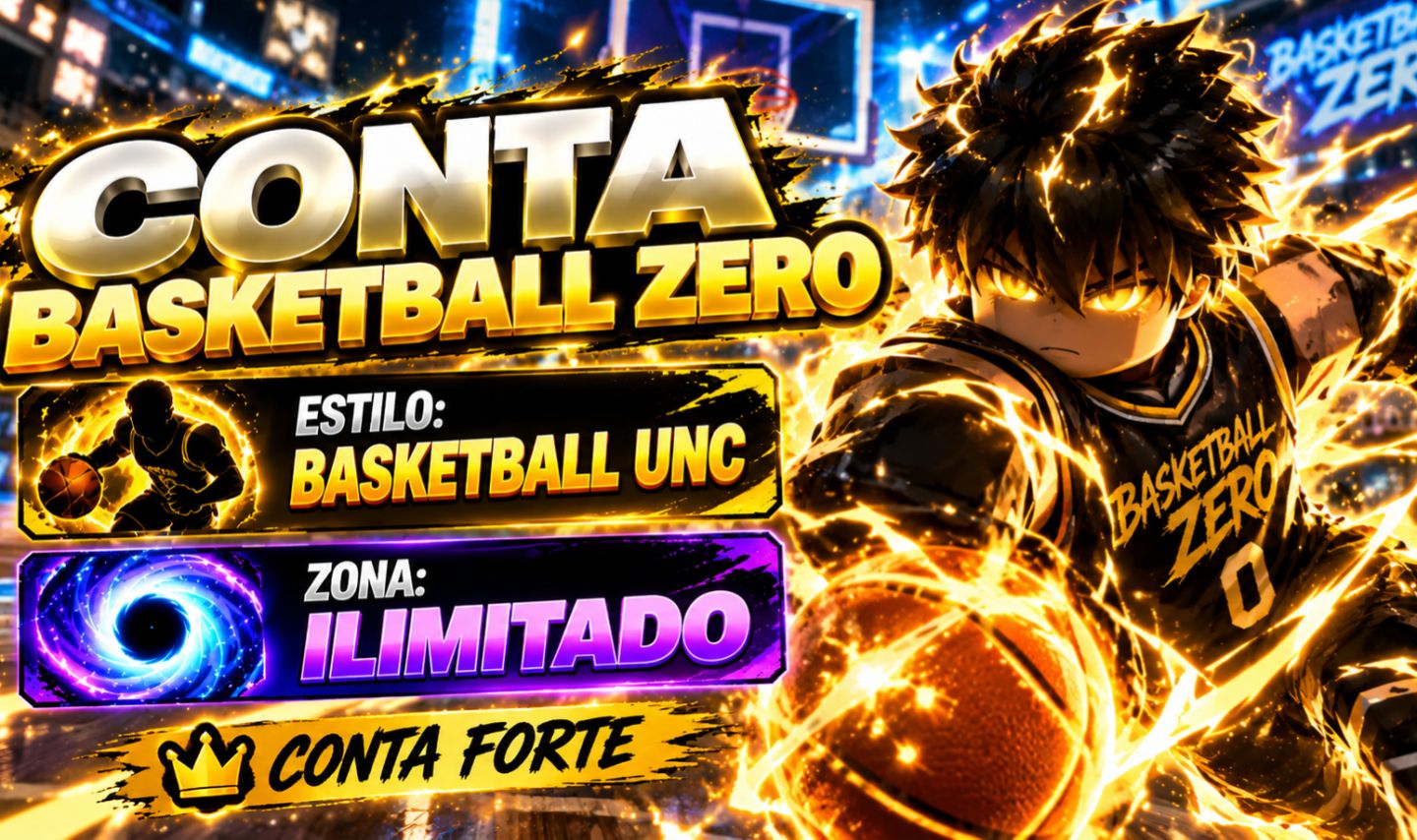 Conta Basketball Zero | BASKETBALL UNC + ILIMITADO | Conta Forte