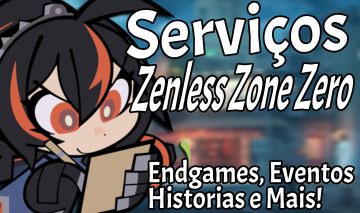 SERVIÇOS DE ZZZ - Endgames, Eventos, Historias e Mais!