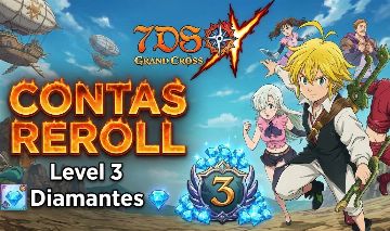 The Seven Deadly Sins GRAND CROSS - CONTAS REROLL