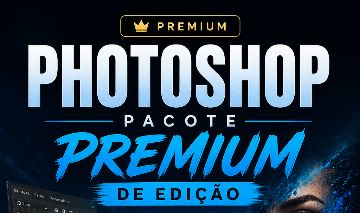 Pacote Premium de Edição +30 GB - Photoshop