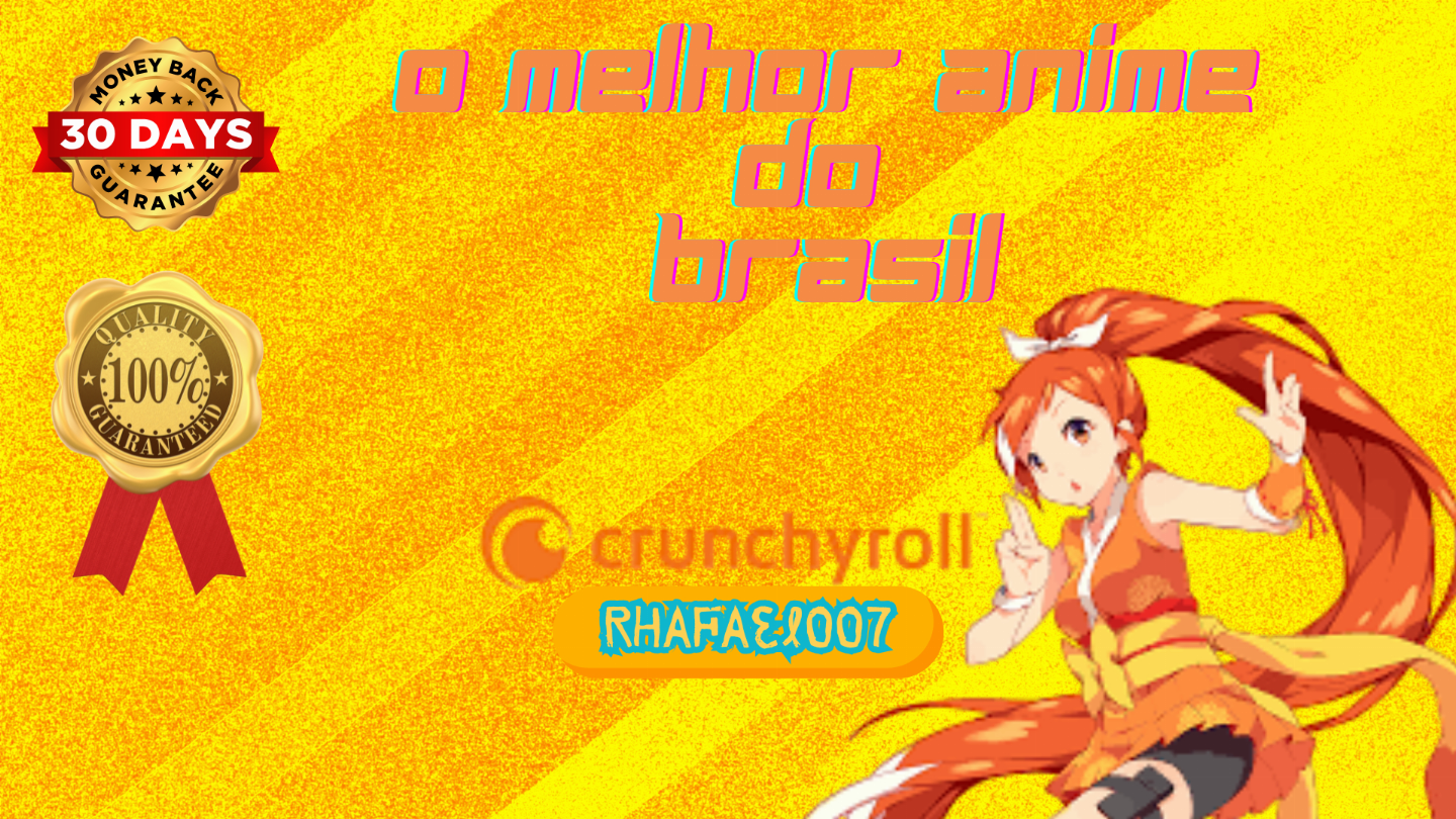 Crunchyroll / Animes [30Dias] + Canva de Bônus
