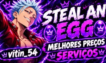 SERVIÇOS STEAL AN EGG 99% OFF | SOULS | CANDY | ENCHANTED ESSENCE | BRINDES
