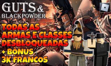 [ROBLOX | GUTS & BLACKPOWDER] CONTA: TODAS AS ARMAS E CLASSES + BÔNUS 3K FRANCOS