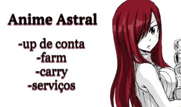 [Upd16!] Anime Astral Carry/Serviços/Up de conta, Melhores preços
