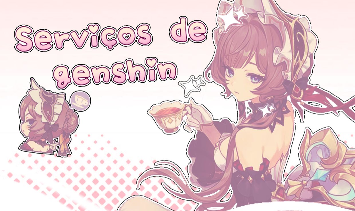 Serviços de genshin, farm de gemas, exploração, eventos.