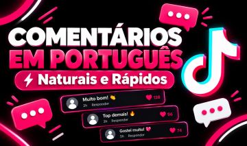 Comentários em Português TikTok Naturais e Rápidos | Garantia