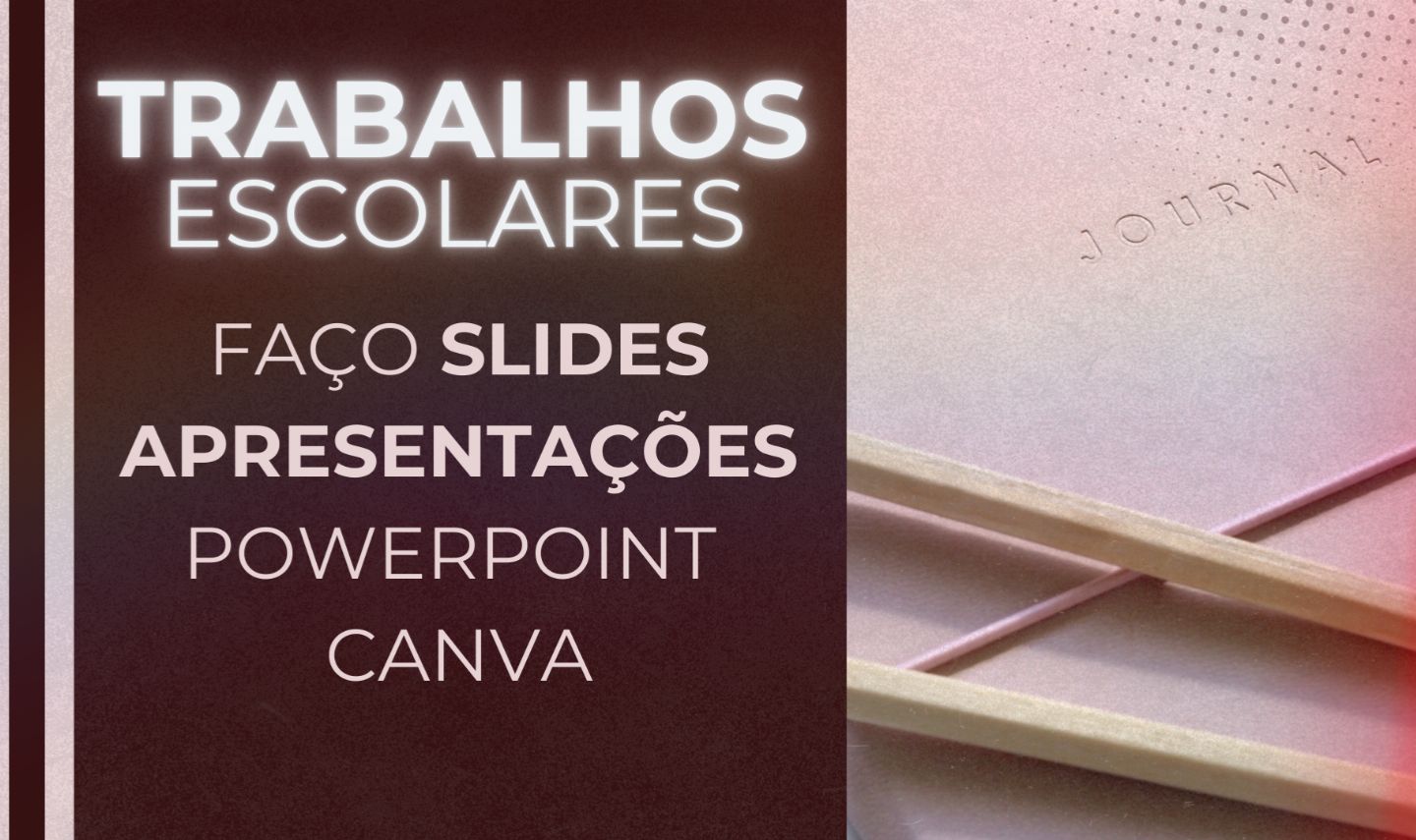 FAÇO SLIDES PARA ESCOLA, TRABALHO, APRESENTAÇÕES E MAIS!
