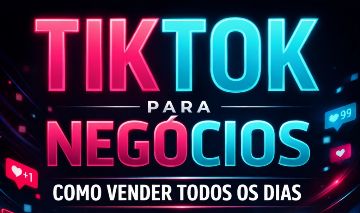 TIKTOK PARA NEGÓCIOS: COMO USAR O TIKTOK PARA TODOS OS DIAS