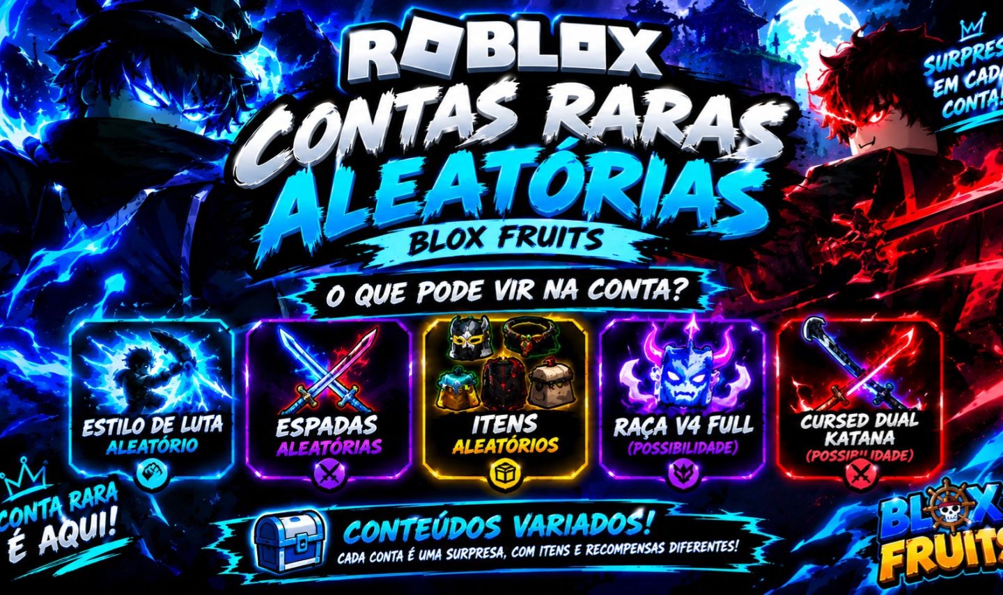 CONTAS RARAS BLOX FRUITS V4 FULL + CDK + ITENS ALEATÓRIOS