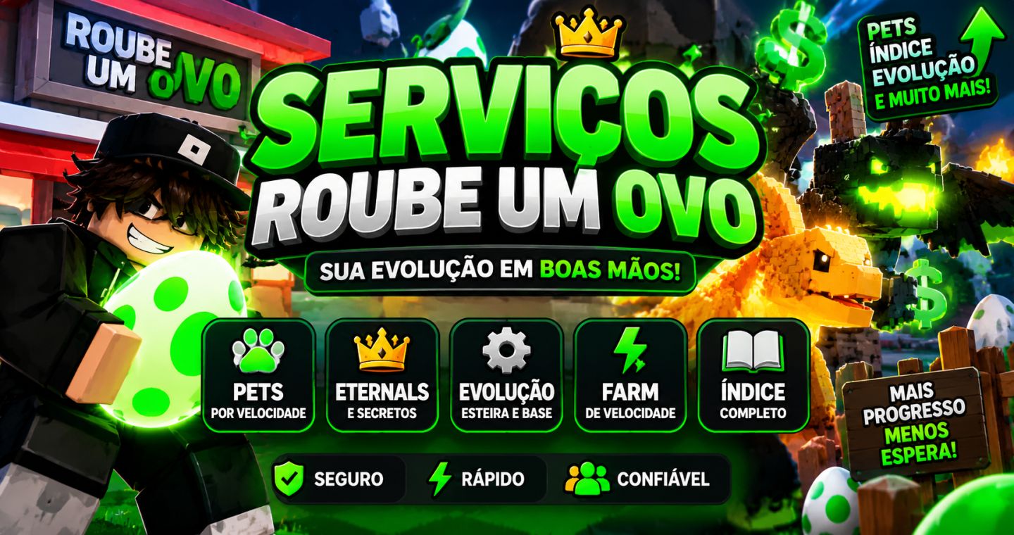 SERVIÇOS ROUBE UM OVO | PETS + ETERNALS + SECRETOS + EVOLUÇÃO + FARM RÁPido