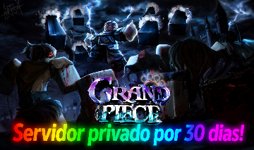GPO(GRAND PIECE ONLINE) (SERVIDOR PRIVADO POR 30 DIAS)!!!!!!!!!