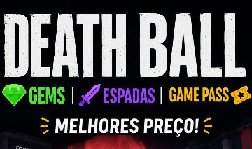 DEATH BALL - Gems, Espadas e Game Pass | Melhores Preços