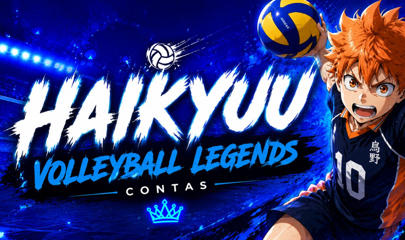 !DESCONTO DE FINAL DE SEMANA!! HAIKYUU / VOLLEYBALL LEGENDS - CONTAS COM ESTILOS