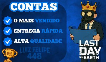 MELHORES CONTAS UPADAS - LAST DAY ON EARTH