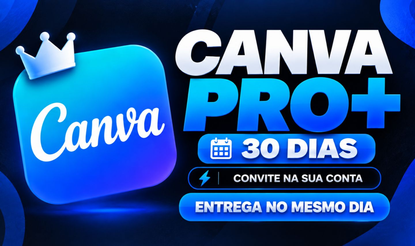 CANVA PRO+ | 30 DIAS DE ACESSO PREMIUM ENTREGA RÁPIDA!!!