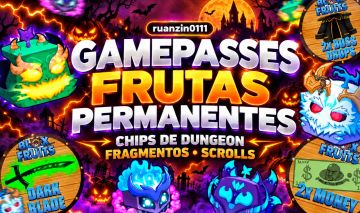 FRUTAS PERM, GAMEPASS, FRAGMENTOS, CHIP DE DUGEON e SCROOLS