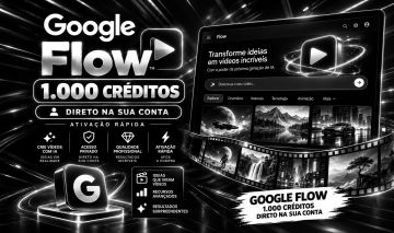 GOOGLE FLOW 1.000 CRÉDITOS DIRETO NA SUA CONTA