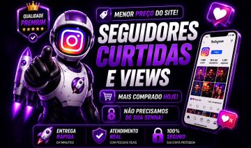 SEGUIDORES INSTAGRAM + CURTIDAS (MELHOR PREÇO DO SITE!) - ENTREGA RÁPIDA!
