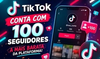 Conta Tiktok com 100 ou mais Seguidores | Menor Preço da Ggmax!