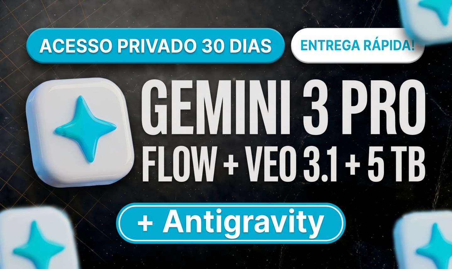 GEMINI 3.0 PRO + VEO3 + GOOGLE FLOW 1k + ANTIGRAVITY [MENOR PREÇO É AQUI)
